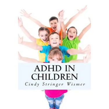 ADHD in Children: The Complete Guide.