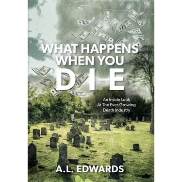 What Happens When You Die: An Inside Look At The Ever-Growing Death Industry