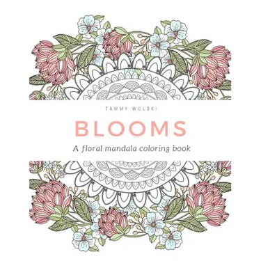 Blooms: A floral mandala coloring book