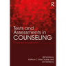 Tests and Assessments in Counseling: A Case by Case Exploration