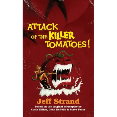 Attack of the Killer Tomatoes: The Novelization