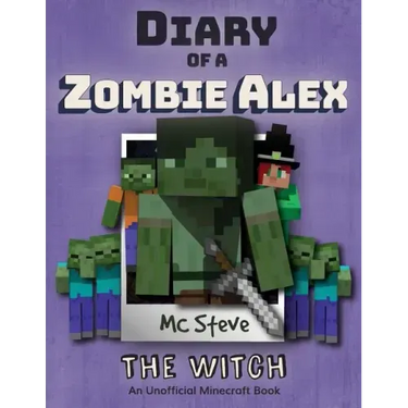 Diary of a Minecraft Zombie Alex: Book 1 - The Witch
