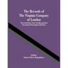The Records Of The Virginia Company Of London; The Court Book, From The Manuscript In The Library Of Congress (Volume I)