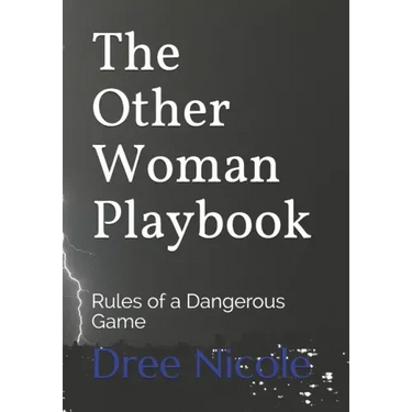 The Other Woman Playbook: Rules of a Dangerous Game