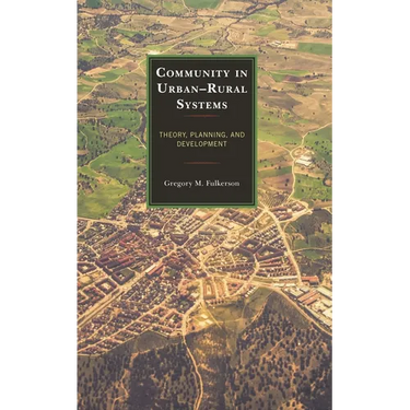 Community in Urban-Rural Systems: Theory, Planning, and Development