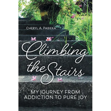 Climbing the Stairs: My Journey from Addiction to Pure Joy