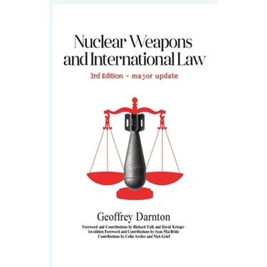 Nuclear Weapons and International Law: 3rd edition