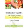 Interstitial Cystitis: 100 Simple Recipes for IC Sufferers