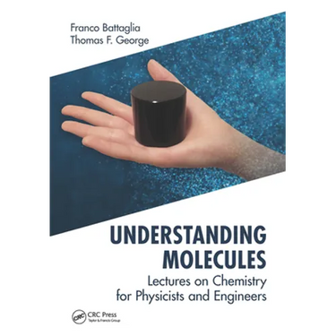 Understanding Molecules: Lectures on Chemistry for Physicists and Engineers