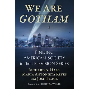 We Are Gotham: Finding American Society in the Television Series