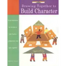 Drawing Together to Build Character