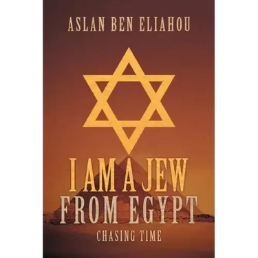 I Am a Jew from Egypt: Chasing Time