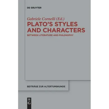 Plato's Styles and Characters: Between Literature and Philosophy
