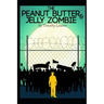 The Peanut Butter and Jelly Zombie