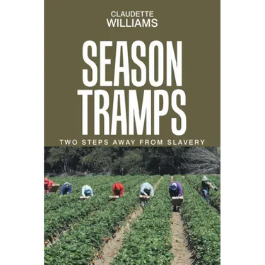 Season Tramps: Two Steps Away from Slavery