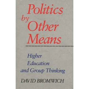 Politics by Other Means: Higher Education and Group Thinking