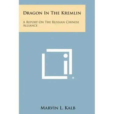 Dragon in the Kremlin: A Report on the Russian Chinese Alliance