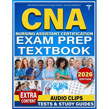 CNA Nursing Assistant Certification Exam Prep Textbook: Unlock Your Potential and Conquer the CNA Exam with Ease and Empowered Strategies