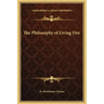 The Philosophy of Living Fire