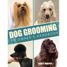 Dog Grooming: An Owners Handbook
