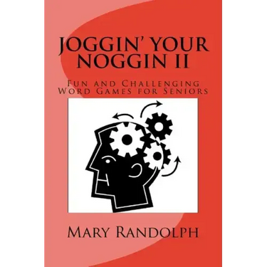 Joggin' Your Noggin II: Fun and Challenging Word Games for Seniors