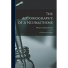 The Autobiography of a Neurasthene: As Told by one of Them