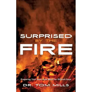 Surprised by the Fire