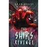 The Ship's Revenge: The Ship Saga Book 2