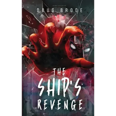 The Ship's Revenge: The Ship Saga Book 2