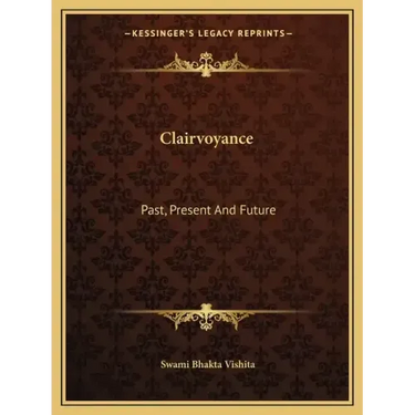 Clairvoyance: Past, Present and Future