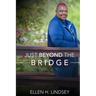 Just Beyond the Bridge