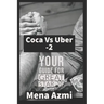 Coca Vs Uber: (part 2 ): Your Guide For Great start-up