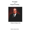 The Magic of Magnetic Healing: The Real Magic Bullet