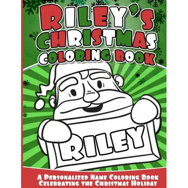 Riley's Christmas Coloring Book: A Personalized Name Coloring Book Celebrating the Christmas Holiday