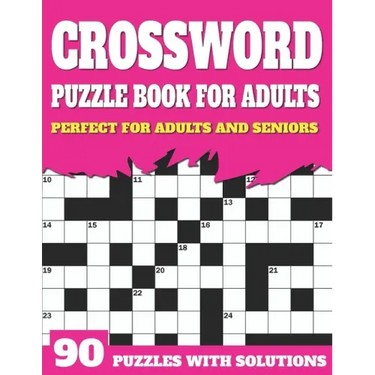 Crossword Puzzle Book For Adults: Crossword Book For Adult Parents And Seniors With Supplying Large Print Puzzles And Solutions