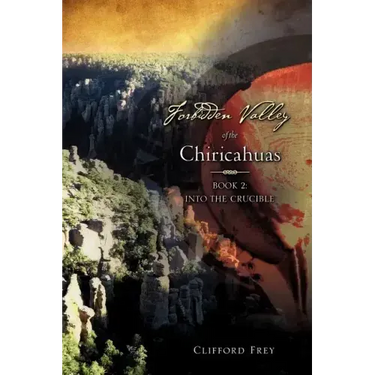 Forbidden Valley of the Chiricahuas Bk2