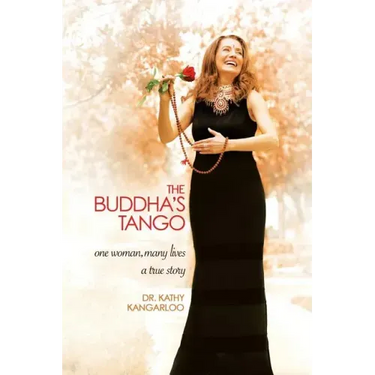 The Buddha's Tango: One Woman...Many Lives a True Story