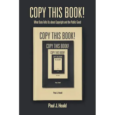 Copy This Book!: What Data Tells Us about Copyright and the Public Good