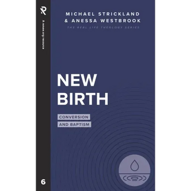 New Birth: Conversion and Baptism