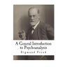 A General Introduction to Psychoanalysis: 28 Lectures