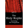The Holy Kojiki -- Including, the Yengishiki