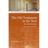 The Old Testament in the New: Second Edition: Revised and Expanded