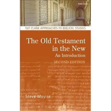 The Old Testament in the New: Second Edition: Revised and Expanded