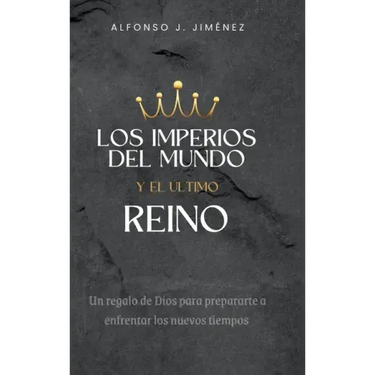 Los Imperios del Mundo Y El Ultimo Reino