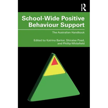 School-Wide Positive Behaviour Support: The Australian Handbook