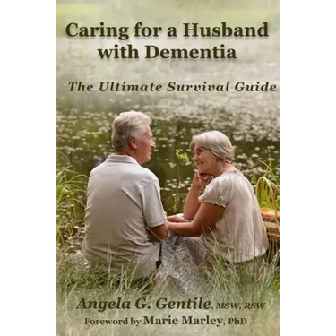 Caring for a Husband with Dementia: The Ultimate Survival Guide