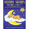 Bedtime Stories For Kids (2 in 1)Sleep Stories& Guided Meditation For Toddlers& Children To Help Fall Asleep, Overcome Anxiety& Insomnia + Relaxation&