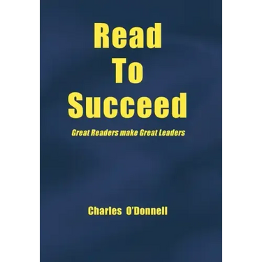 Read to Succeed: Great Readers Make Great Leaders