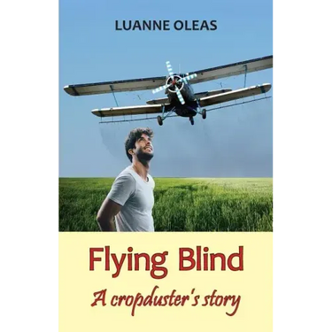 Flying Blind: A cropduster's story