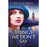 The Things We Don't Say